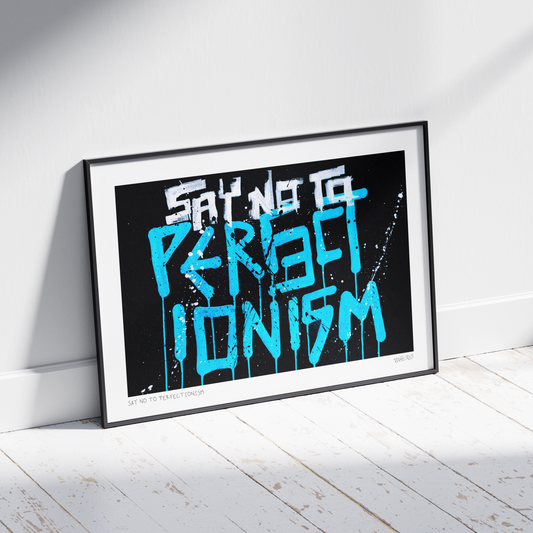 Say No to Perfectionism - Art Print