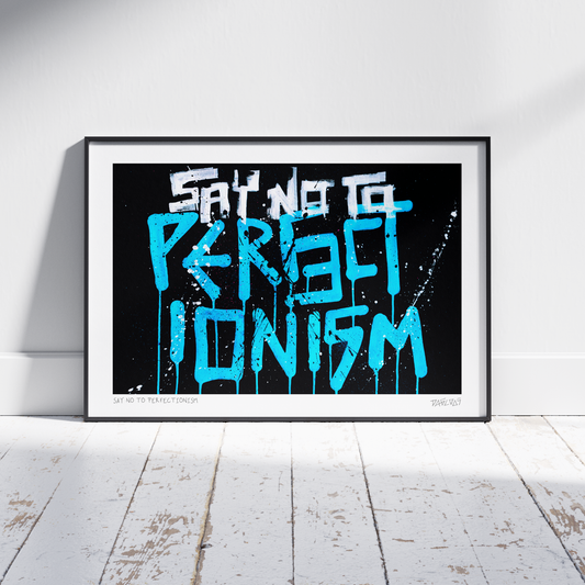 Say No to Perfectionism - Art Print
